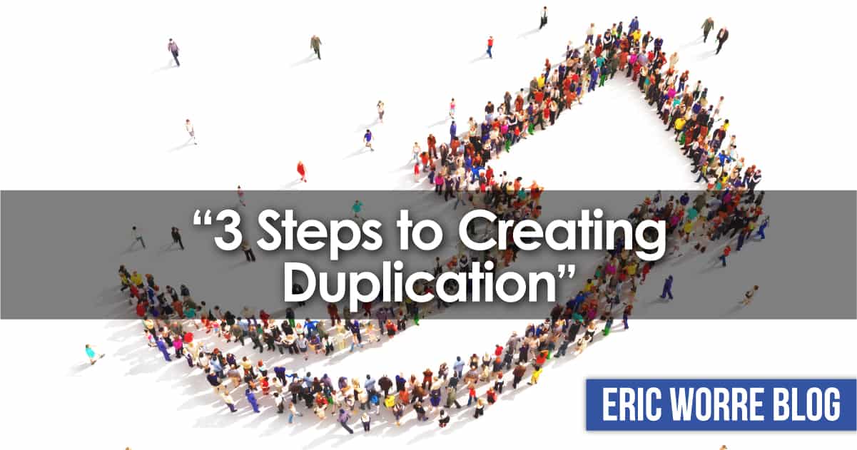 3 Steps to Creating Duplication in Network Marketing