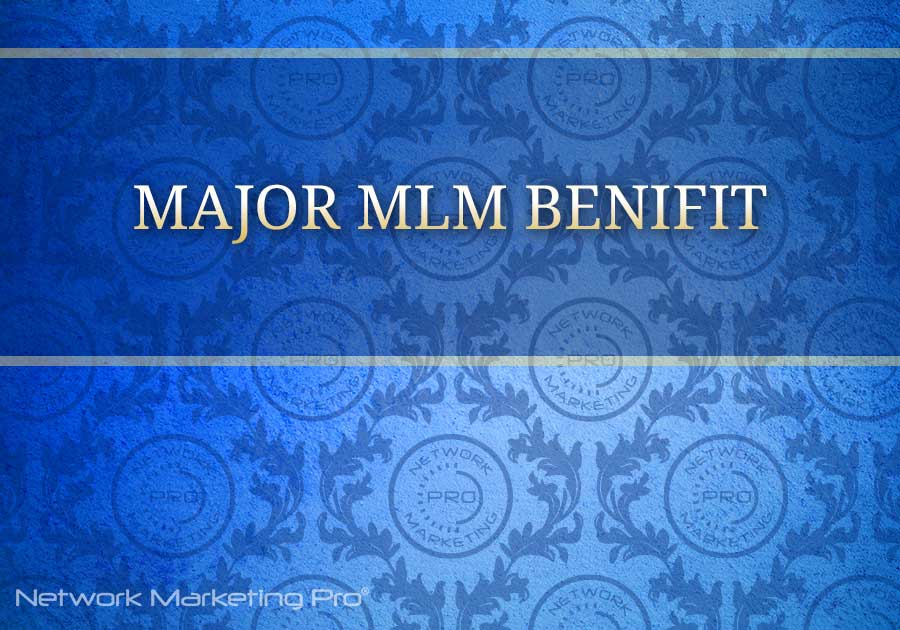 Major MLM Benifit