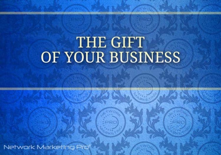 the gift of your business