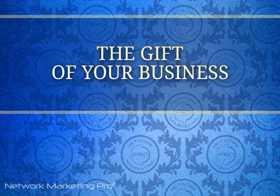 the gift of your business