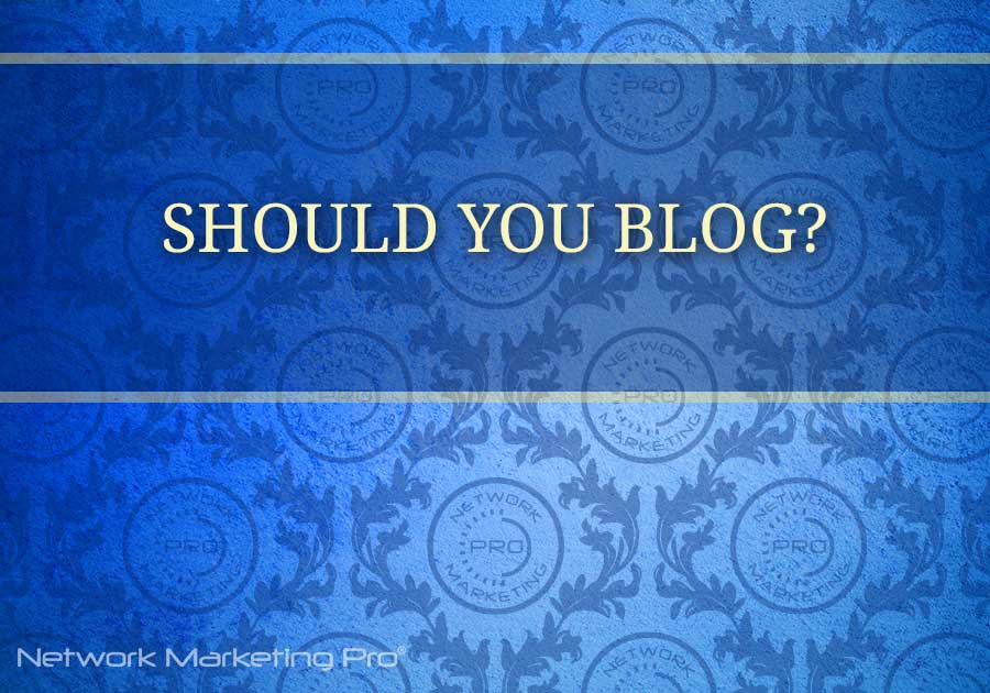 Should You Blog?