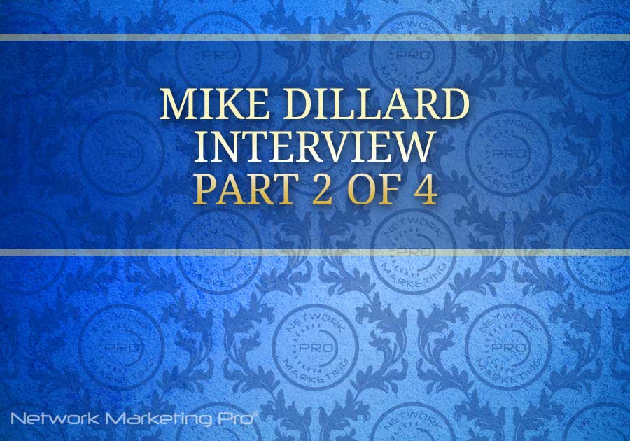 Mike Dillard Part 2