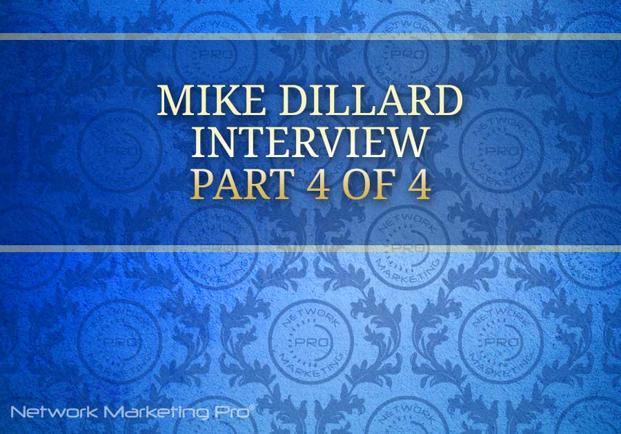 Mike Dillard Part 4
