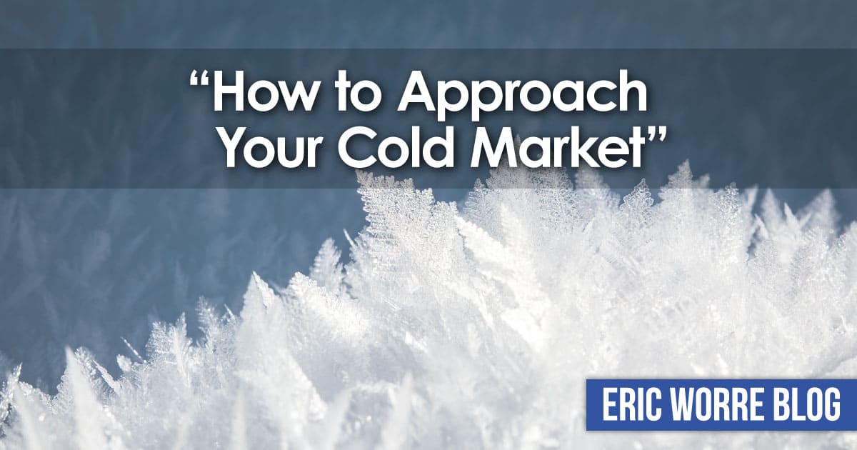 How to Approach Your Cold Market
