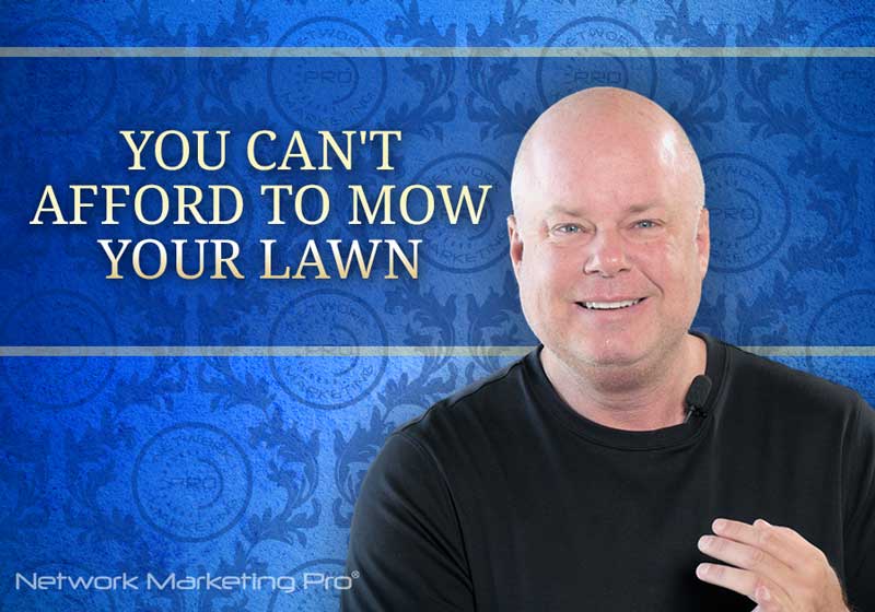 You Can't Afford to Mow Your Lawn