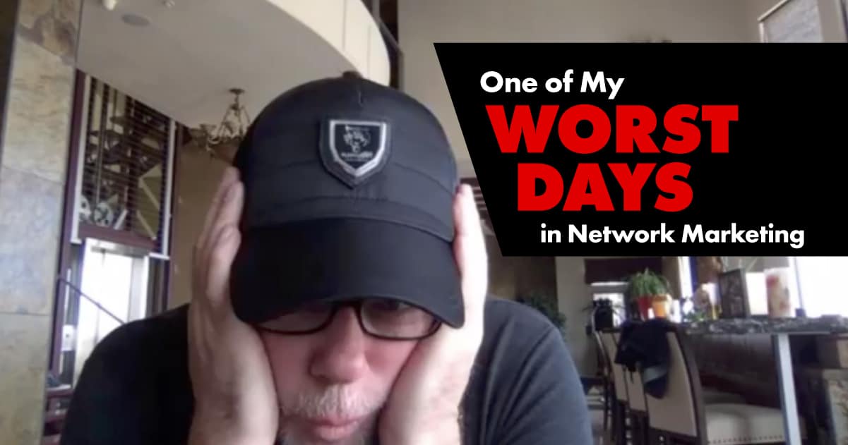 Episode-00-One of My Worst Days in Network Marketing