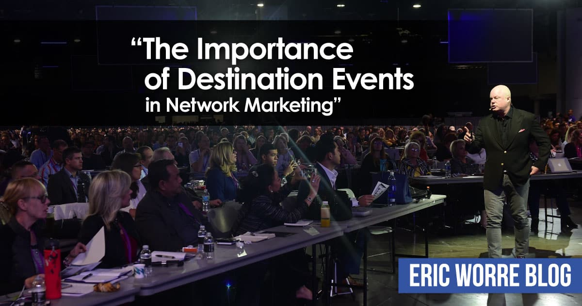 Importance of Destination Events in Network Marketing