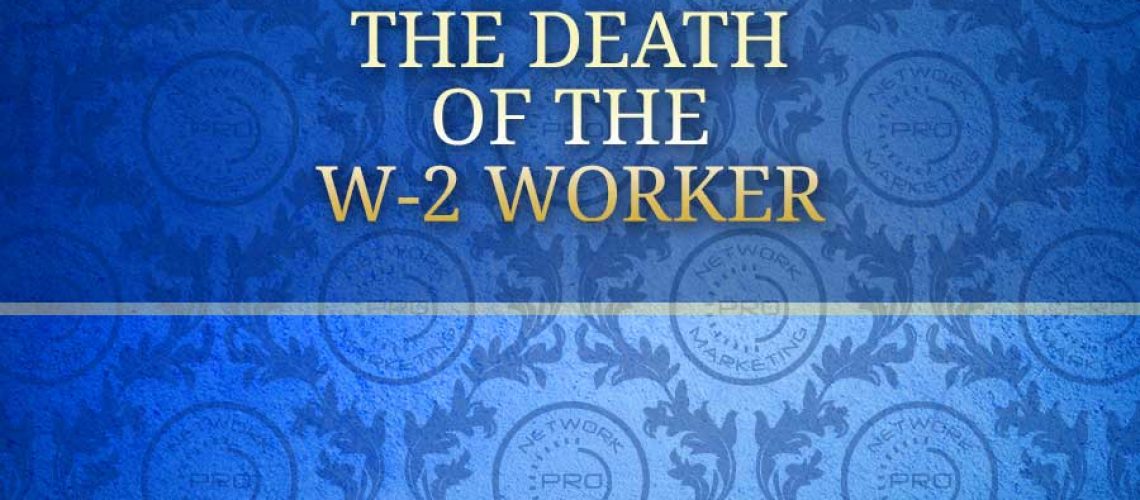 The Death of the W-2 Worker