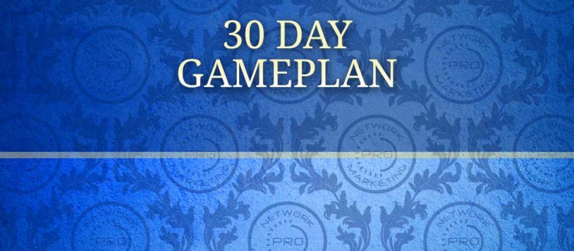 30 day gameplan