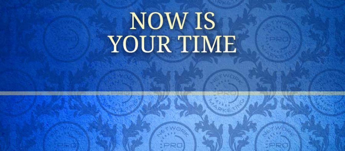 Now is Your Time