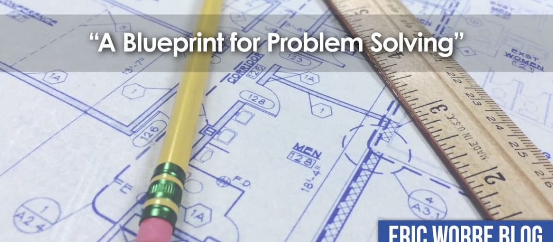 A Blueprint for Problem Solving