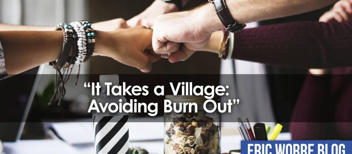 It Takes a Village_Avoiding Burn Out