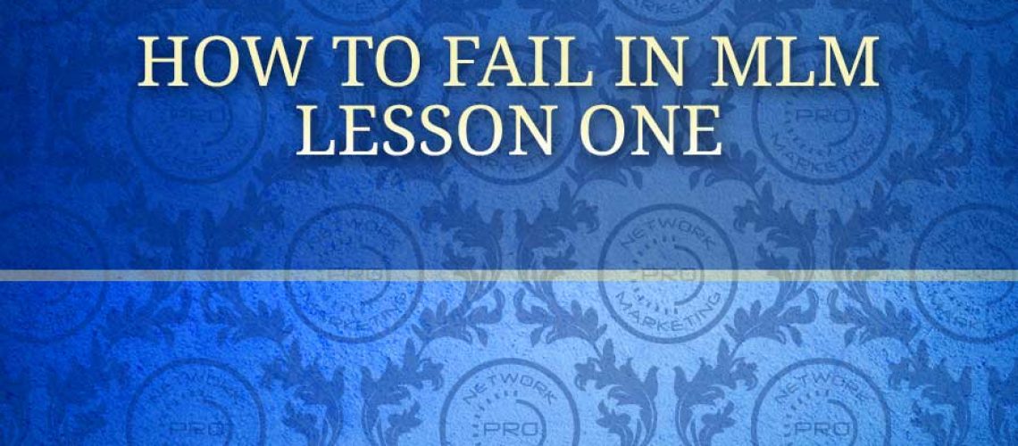 How to Fail in MLM