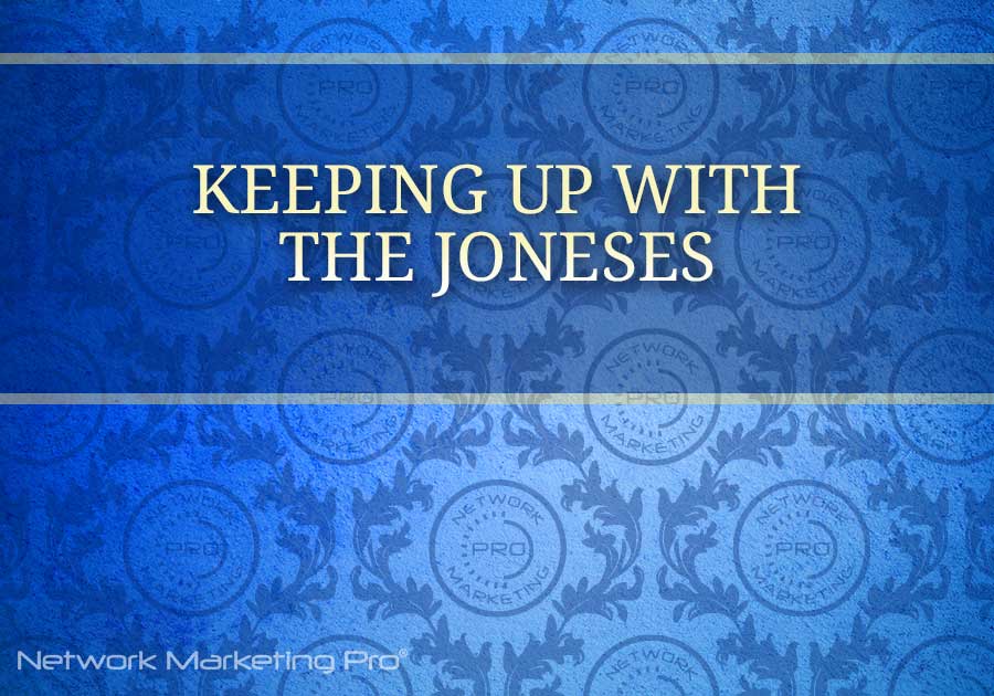 Keeping Up With the Joneses